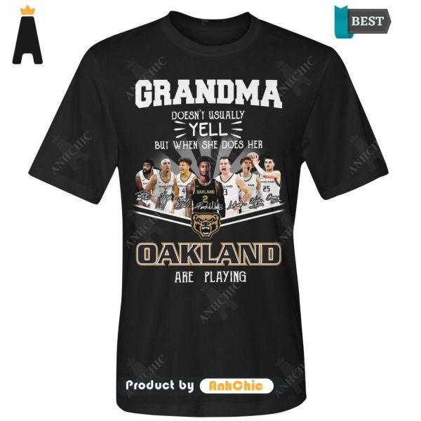 HOT TREND Grandma Doesn’t Usually Yell  But When She Does Her OAKLAND Are Playing Trending Collection T-Shirt