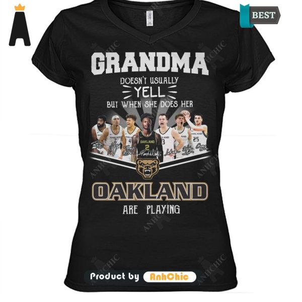 HOT TREND Grandma Doesn’t Usually Yell  But When She Does Her OAKLAND Are Playing Trending Collection T-Shirt