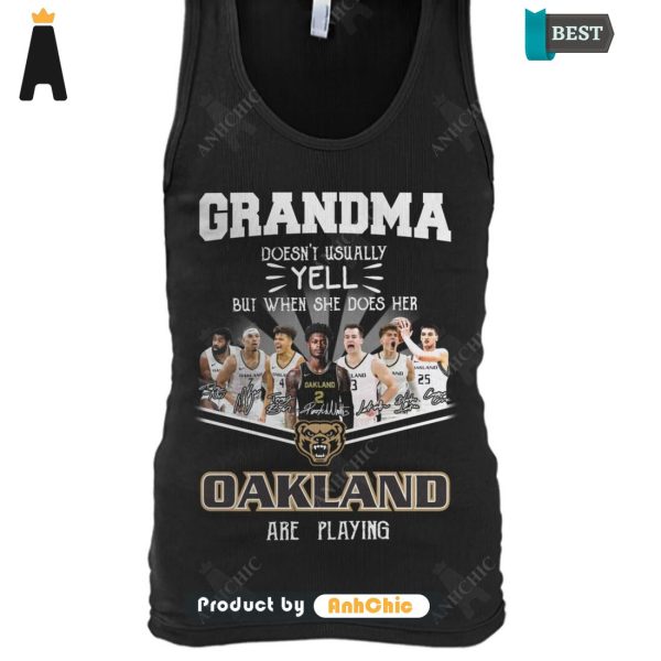 HOT TREND Grandma Doesn’t Usually Yell  But When She Does Her OAKLAND Are Playing Trending Collection T-Shirt