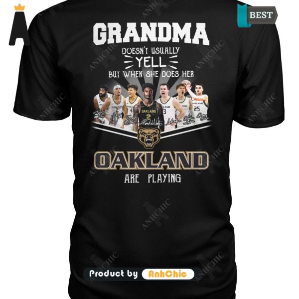 HOT TREND Grandma Doesn’t Usually Yell  But When She Does Her OAKLAND Are Playing Trending Collection T-Shirt