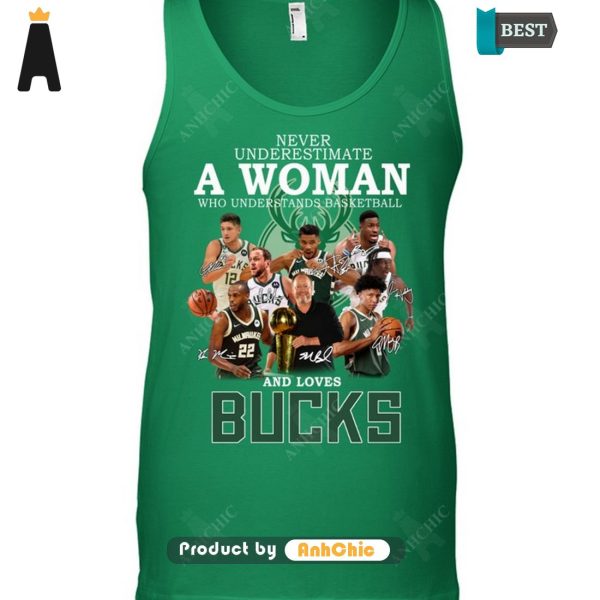 LIMITED Never Underestimate A Woman Who Understands Basketball And Loves Bucks POD Design T-Shirt