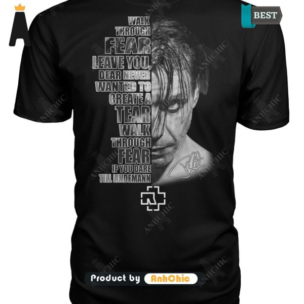 LIMITED Rammstein Work Through Fear Leave You Dear Never Wanted To Create A Tear Wakl Throungh Fear Limitted Edition T-Shirt