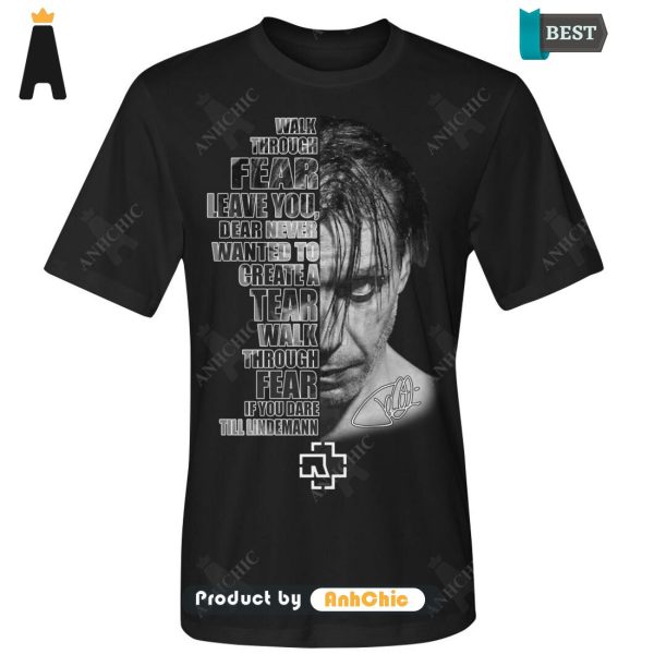 LIMITED Rammstein Work Through Fear Leave You Dear Never Wanted To Create A Tear Wakl Throungh Fear Limitted Edition T-Shirt