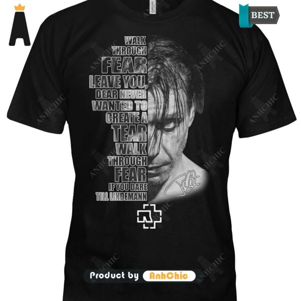 LIMITED Rammstein Work Through Fear Leave You Dear Never Wanted To Create A Tear Wakl Throungh Fear Limitted Edition T-Shirt