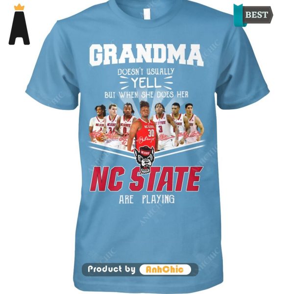 [MODERN] Grandma Doesn’t Usually Yell  But When She Does Her NC STATE Are Playing Signature Series T-Shirt