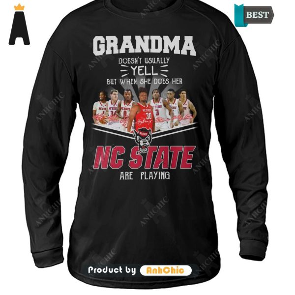 [MODERN] Grandma Doesn’t Usually Yell  But When She Does Her NC STATE Are Playing Signature Series T-Shirt