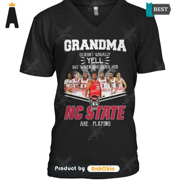 [MODERN] Grandma Doesn’t Usually Yell  But When She Does Her NC STATE Are Playing Signature Series T-Shirt