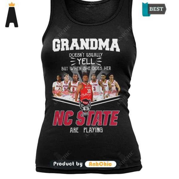 [MODERN] Grandma Doesn’t Usually Yell  But When She Does Her NC STATE Are Playing Signature Series T-Shirt