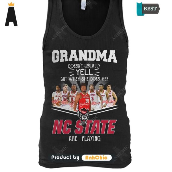 [MODERN] Grandma Doesn’t Usually Yell  But When She Does Her NC STATE Are Playing Signature Series T-Shirt