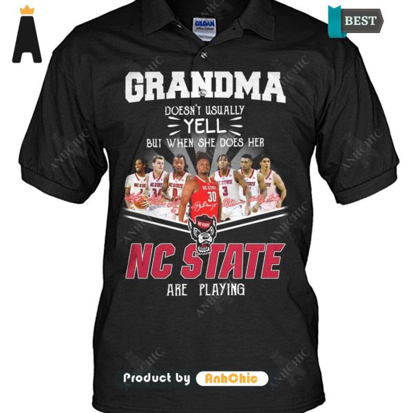 [MODERN] Grandma Doesn’t Usually Yell  But When She Does Her NC STATE Are Playing Signature Series T-Shirt