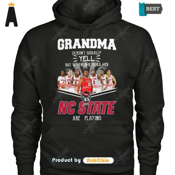 [MODERN] Grandma Doesn’t Usually Yell  But When She Does Her NC STATE Are Playing Signature Series T-Shirt