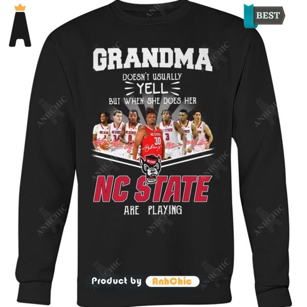 [MODERN] Grandma Doesn’t Usually Yell  But When She Does Her NC STATE Are Playing Signature Series T-Shirt