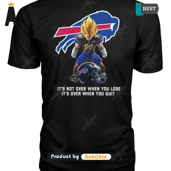 [NEW ARRIVAL] Buffalo Bills It’s Not Over When You Lose If’s Over When You Quit Luxury Comfort T-Shirt