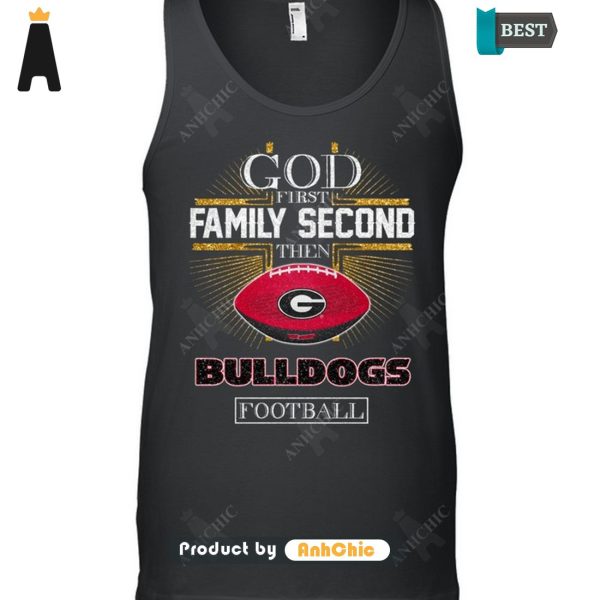 NEW God First Family Second Then Bulldogs Football All over Printed T-Shirt, Long Sleeve, SweatShirt, Polo, Hoodie