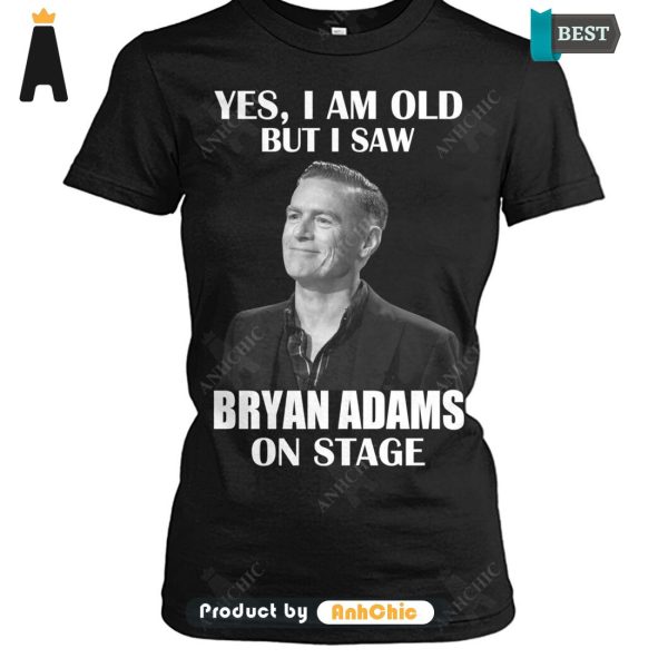 PREMIUM Yes I Am Old But I Saw BRYAN ADAMS On Stage POD Design T-Shirt