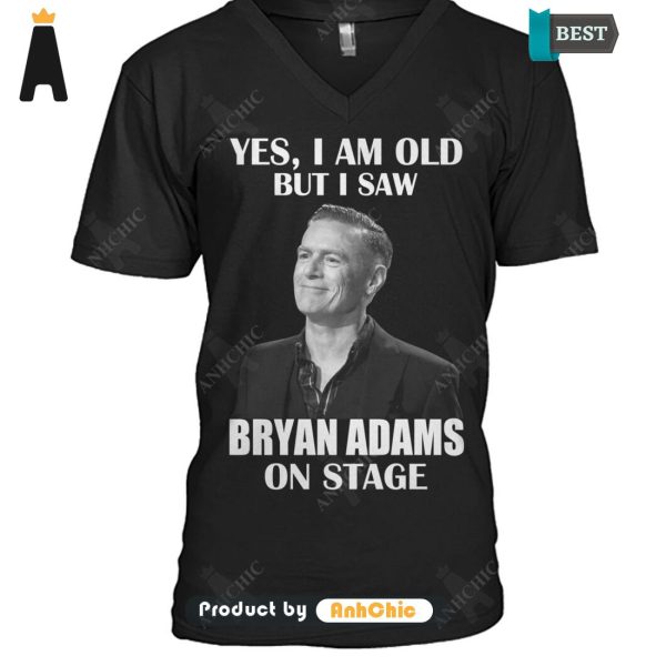 PREMIUM Yes I Am Old But I Saw BRYAN ADAMS On Stage POD Design T-Shirt