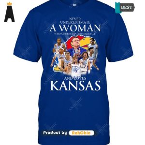 UNIQUE Never Underestimate A Woman Who Understands Basketball And Loves Kansas Hot Winter T-Shirt