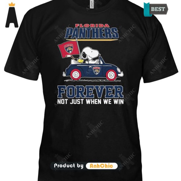 THE BEST Florida Panthers Forever Not Just When We Win Limitted Edition T-Shirt, Hoodie, Polo, SweatShirt