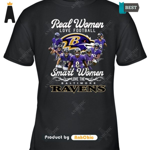 TRENDING Real Women Loves Football Smart Women Loves The Baltimore Ravens Hot Winter T-Shirt