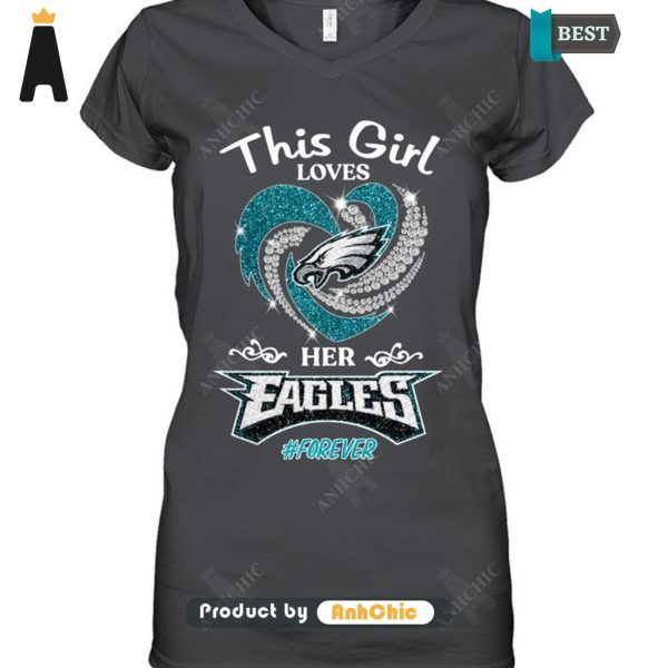 TRENDING This Girl Loves Her EAGLES Forever Hot Winter T-Shirt