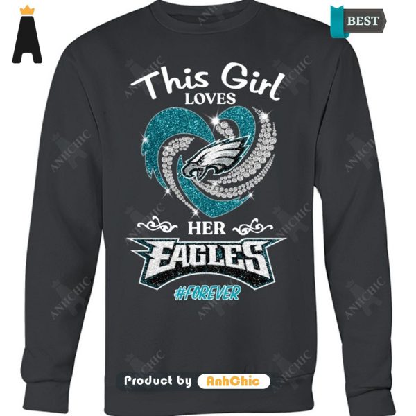 TRENDING This Girl Loves Her EAGLES Forever Hot Winter T-Shirt