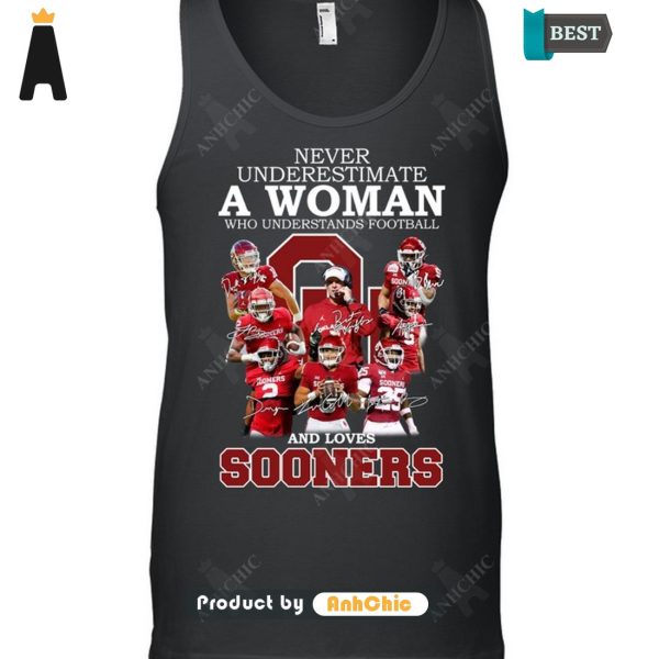 UNIQUE Never Underestimate A Woman Who Understands Football And Loves Sooners Street Style Fusion T-Shirt